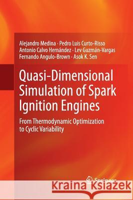 Quasi-Dimensional Simulation of Spark Ignition Engines: From Thermodynamic Optimization to Cyclic Variability Medina, Alejandro 9781447160885 Springer - książka