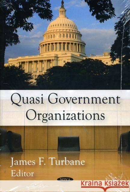 Quasi Government Organizations James F. Turbane 9781606923009 Nova Science Publishers Inc - książka