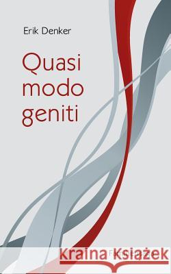 Quasi modo geniti: Eine Familiensaga Denker, Erik 9783748130345 Books on Demand - książka
