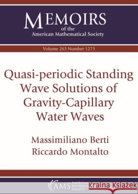 Quasi-periodic Standing Wave Solutions of Gravity-Capillary Water Waves Massimiliano Berti Riccardo Montalto  9781470440695 American Mathematical Society - książka