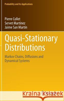 Quasi-Stationary Distributions: Markov Chains, Diffusions and Dynamical Systems Collet, Pierre 9783642331305 Springer - książka