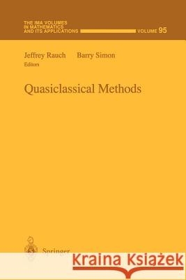 Quasiclassical Methods Jeffrey Rauch Barry Simon 9781461273493 Springer - książka