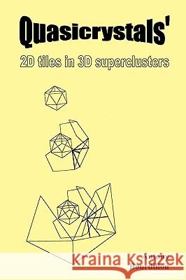 Quasicrystals': 2D tiles in 3D superclusters Bourdillon, Antony J. 9781449083953 Authorhouse - książka