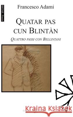 Quatar pas cun Blintàn: Quattro passi con Bellintani Francesco Adami 9788868675677 Gilgamesh Edizioni - książka