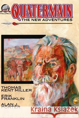 Quatermain: The New Adventures Volume Two Thomas Kent Miller Erik Franklin Alan J. Porter 9781946183057 Airship 27 - książka