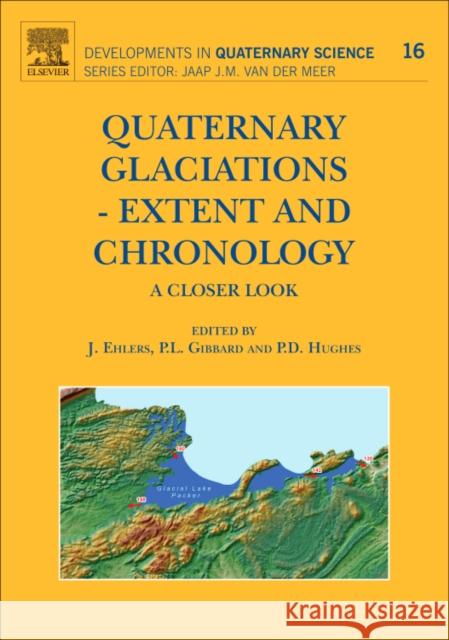 Quaternary Glaciations - Extent and Chronology: A Closer Look Volume 15 Ehlers, J. 9780444534477 An Elsevier Title - książka