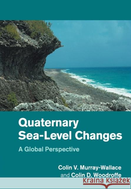 Quaternary Sea-Level Changes: A Global Perspective Murray-Wallace, Colin V. 9781108445856 Cambridge University Press - książka