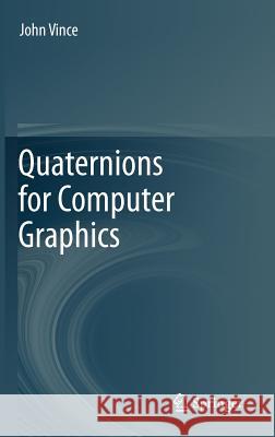 Quaternions for Computer Graphics John Vince 9780857297594 Springer - książka