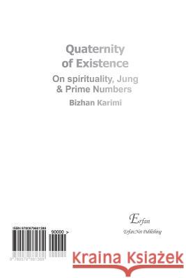 Quaternity of Existence: On Spirituality, Jung & Prime Numbers Bizhan Karimi 9780979661389 Erfan.Net Publishing - książka