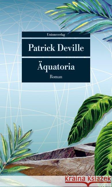 Äquatoria : Roman Deville, Patrick 9783293208049 Unionsverlag - książka