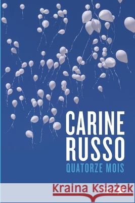 Quatorze mois Carine Russo 9782507053468 La Renaissance Du Livre - książka