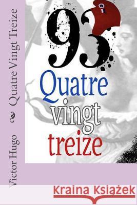 Quatre Vingt Treize Victor Hugo G-Ph Ballin 9781523987900 Createspace Independent Publishing Platform - książka
