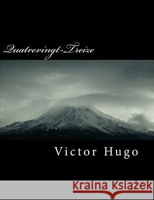 Quatrevingt-Treize Victor Hugo 9781718682412 Createspace Independent Publishing Platform - książka