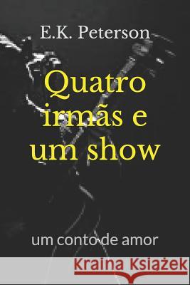Quatro Irm E. K. Peterson 9781723803444 Independently Published - książka