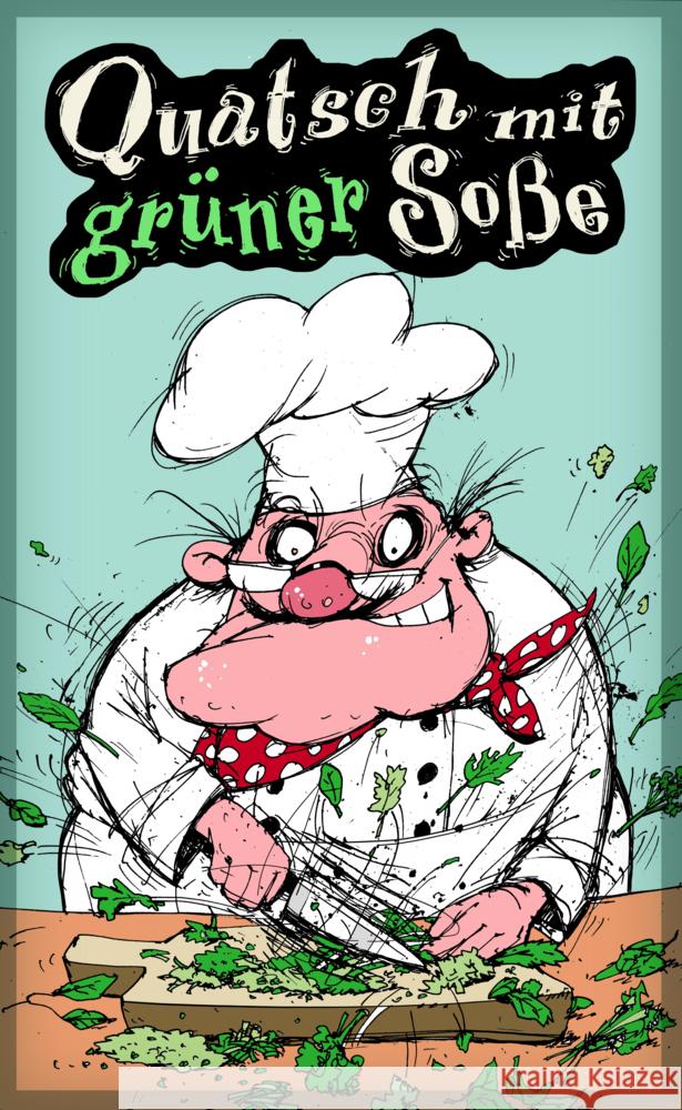 Quatsch mit grüner Soße Post, Moritz 4260617191324 Regionalia Verlag - książka