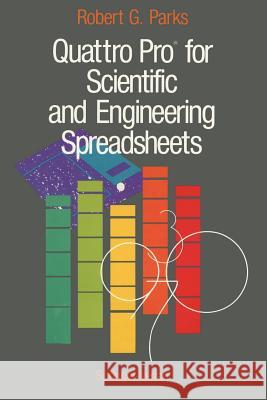 Quattro Pro(r) for Scientific and Engineering Spreadsheets Parks, Robert G. 9780387976365 Springer - książka