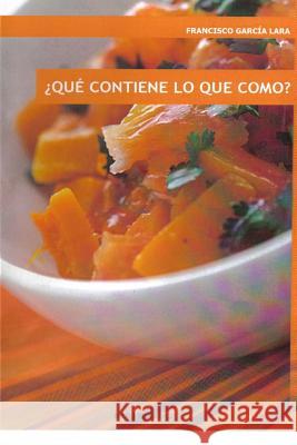 Que contiene lo que como? Lara, Francisco Garcia 9781495313639 Createspace - książka