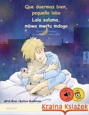Que duermas bien, pequeño lobo - Lala salama, mbwa mwitu mdogo (español - swahili): Libro infantil bilingüe, con audiolibro descargable Brinkmann, Barbara 9783739909172 Sefa - książka