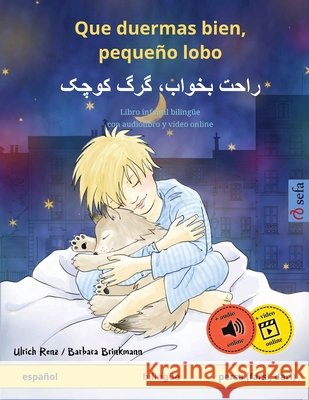 Que duermas bien, pequeño lobo - راحت بخواب، گرگ کوچک (español - persa, farsi, dari): Libro infant Ulrich Renz, Marc Robitzky, Jahan Mortezai 9783739918297 Sefa Verlag - książka