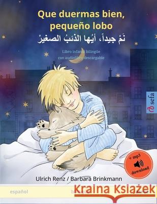 Que duermas bien, pequeño lobo - نَمْ جيداً، أيُها ا&# Renz, Ulrich 9783739918112 Sefa Verlag - książka