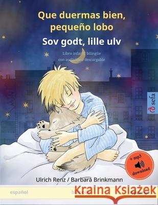 Que duermas bien, pequeño lobo - Sov godt, lille ulv (español - noruego): Libro infantil bilingüe con audiolibro descargable Renz, Ulrich 9783739918280 Sefa Verlag - książka