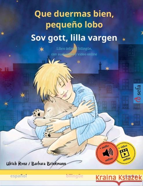 Que duermas bien, pequeño lobo - Sov gott, lilla vargen (español - sueco): Libro infantil bilingüe con audiolibro descargable Renz, Ulrich 9783739918372 Sefa Verlag - książka
