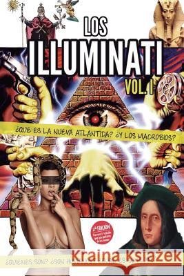 ¿Que es la nueva ATLANTIDA? Quienes son los ILLUMINATI: VOL I: Series Illuminati Rojas, Moises 9781546429753 Createspace Independent Publishing Platform - książka