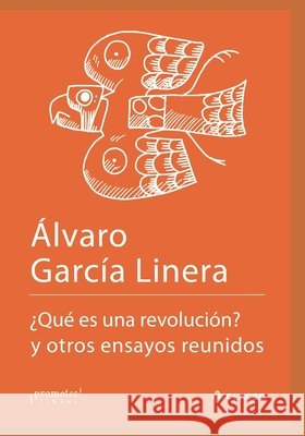 ¿Qué es una revolución?: Y otros ensayos reunidos Álvaro García Linera 9798486213953 Independently Published - książka