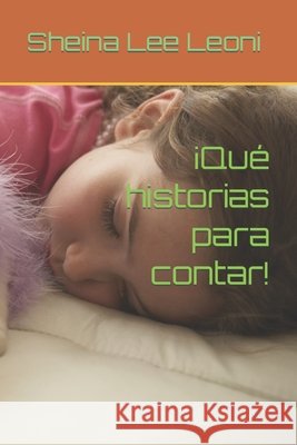 ¡Qué historias para contar! Leoni, Sheina Lee 9798352814734 Independently Published - książka