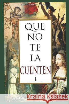 Que no te la cuenten 1: La falsificación de la historia Sáenz, Alfredo 9781521244913 Independently Published - książka