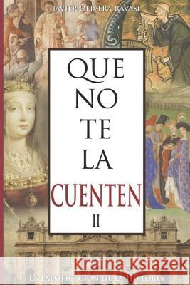 Que no te la cuenten II: La falsificación de la historia Olivera Ravasi, Javier 9781980297963 Independently Published - książka