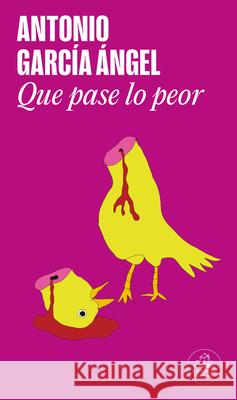 Que Pase Lo Peor / Let the Worst Happen Antonio Garc? 9786287811010 Literatura Random House - książka