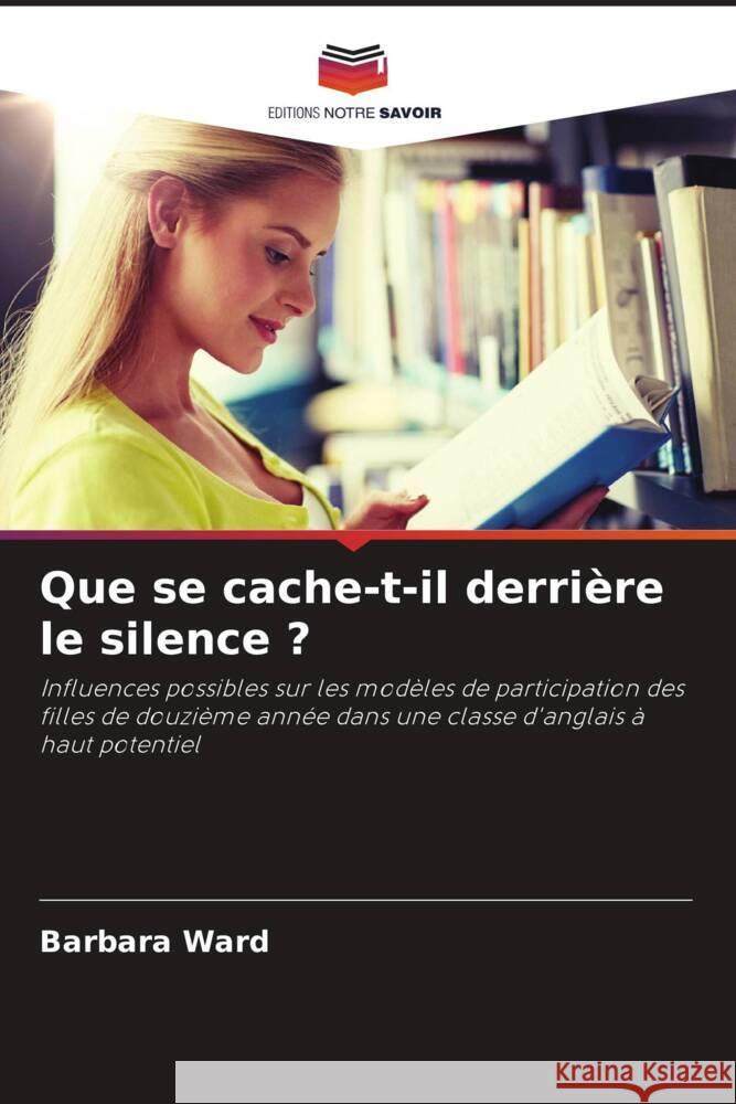 Que se cache-t-il derrière le silence ? Ward, Barbara 9786204822037 Editions Notre Savoir - książka