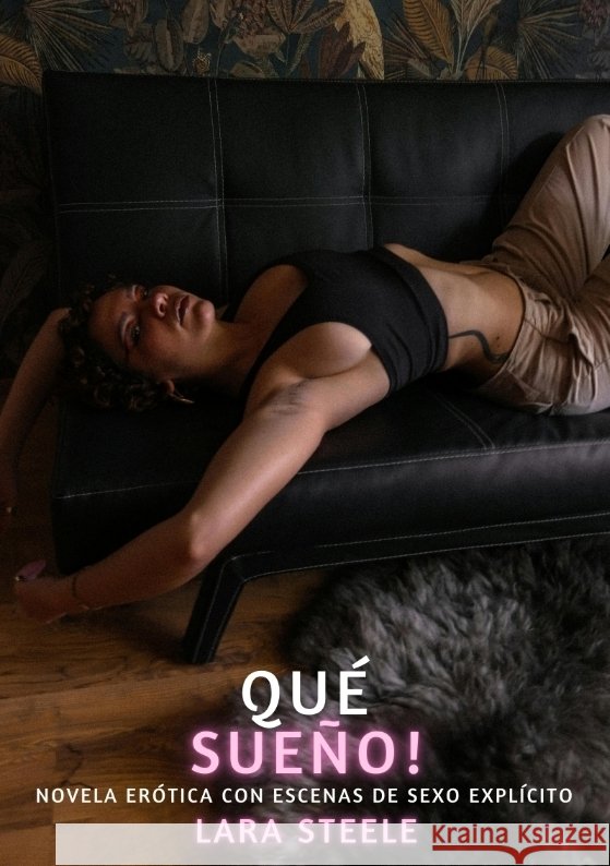 Qué Sueño! Steele, Lara 9783384704191 Lara Steele - książka