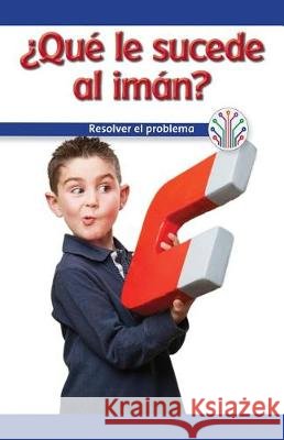 ¿Qué Va Mal En El Imán?: Resolver El Problema (What's Wrong with the Magnet?: Fixing a Problem) Ellis, Roman 9781538353639 Rosen Classroom - książka