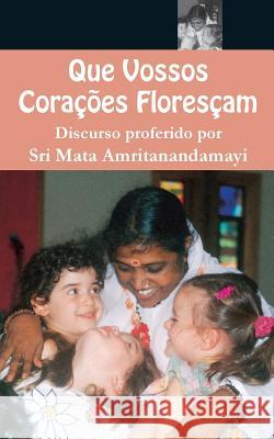 Que Vossos Corações Floresçam Sri Mata Amritanandamayi Devi 9781680374674 M.A. Center - książka