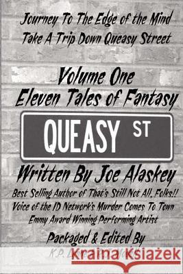 Queasy Street: Volume One: Eleven Tales of Fantasy Joe Alaskey K. P. Lynne R. J. Modell 9780997101805 Hash Tag Publishing - książka