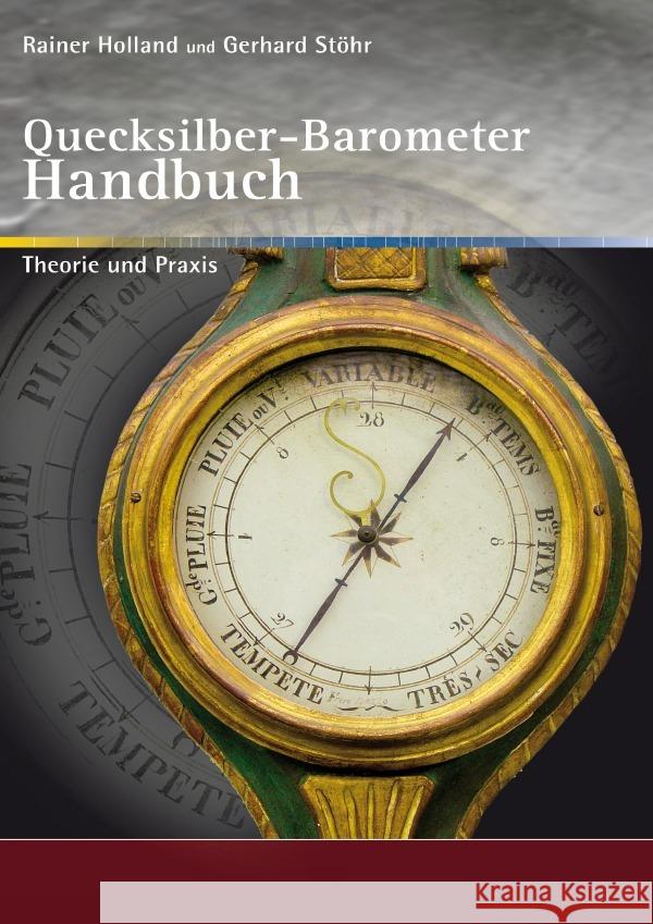 Quecksilber-Barometer Handbuch : Theorie und Praxis/ 2. nahezu unveränderte Auflage Holland, Rainer; Stöhr, Gerhard 9783752954913 epubli - książka