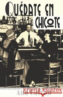 Quédate en Chicote Ana Galvan 9798736016013 Independently Published - książka