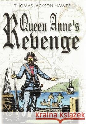 Queen Anne's Revenge Thomas Jackson Hawes 9781477110515 Xlibris Corporation - książka