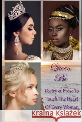 Queen Be: Poetry and Prose To Touch The Heart of Every Woman Carter, Linda 9798711994862 Independently Published - książka
