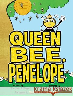 Queen Bee, Penelope Theresa Berger Jeffrey Davidson 9781953416001 Sunsational Publishing, LLC - książka