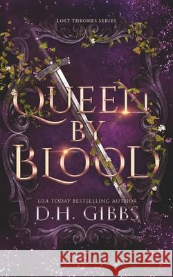 Queen By Blood D. H. Gibbs 9789769729575 Sandphics Creations - książka