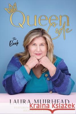Queen Code: The Book Laura Muirhead 9780645018011 Kmd Books - książka