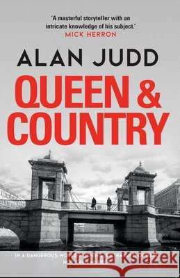 Queen & Country Alan Judd 9781471180286 Simon & Schuster Ltd - książka