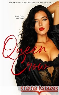 Queen Crow: Queen Crow #3 J Bree 9798541849028 Independently Published - książka