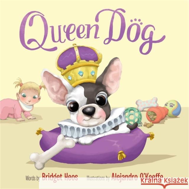 Queen Dog Bridget Heos O'Kif                                    Alejandro O'Keeffe 9781484728529 Disney-Hyperion - książka