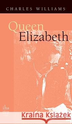 Queen Elizabeth Charles Williams   9781947826410 Apocryphile Press - książka