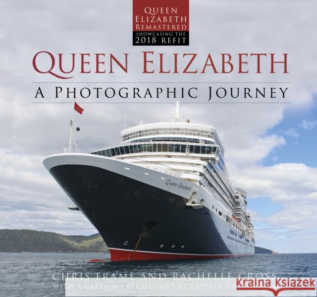 Queen Elizabeth: A Photographic Journey Chris Frame Rachelle Cross 9780750989411 The History Press Ltd - książka