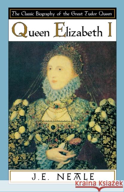 Queen Elizabeth I Neale, J. E. 9780897333627 Academy Chicago Publishers - książka